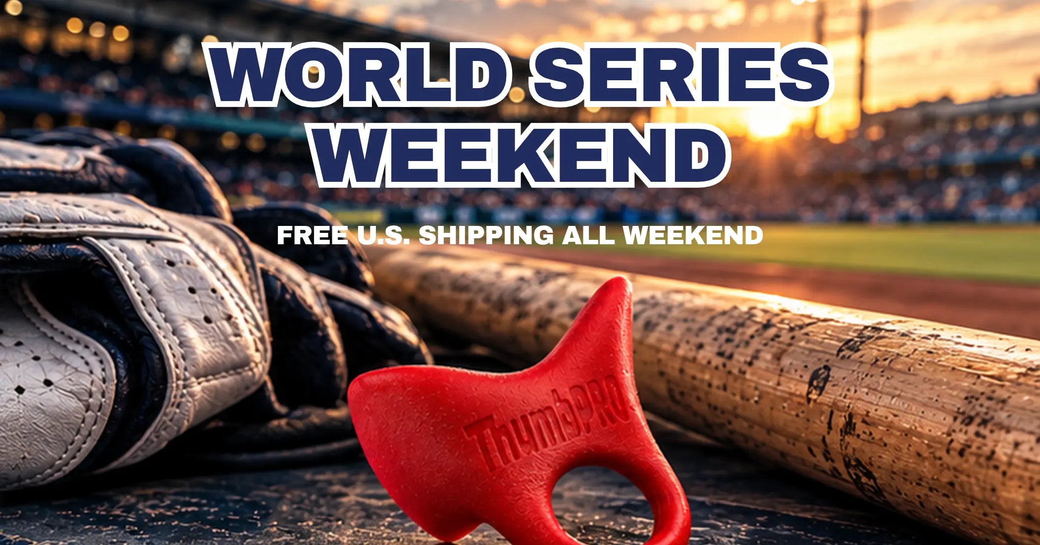 ThumbPRO World Series Weekend: free U.S. shipping all weekend. Shop ThumbPRO.